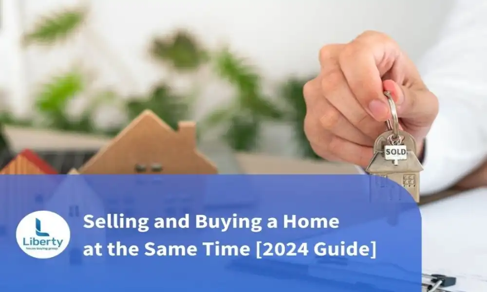 Selling-and-Buying-a-Home-at-the-Same-Time-2024-Guide (1) Selling and Buying a Home at the Same Time